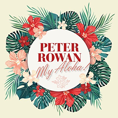 Peter Rowan - My Aloha (2017)