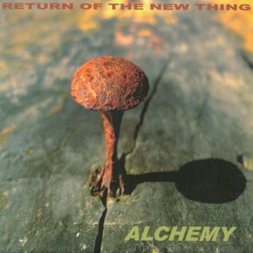 Return of the New Thing - Alchemy (2008)