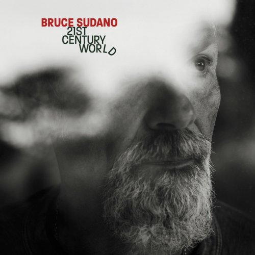 Bruce Sudano - 21st Century World (2017)