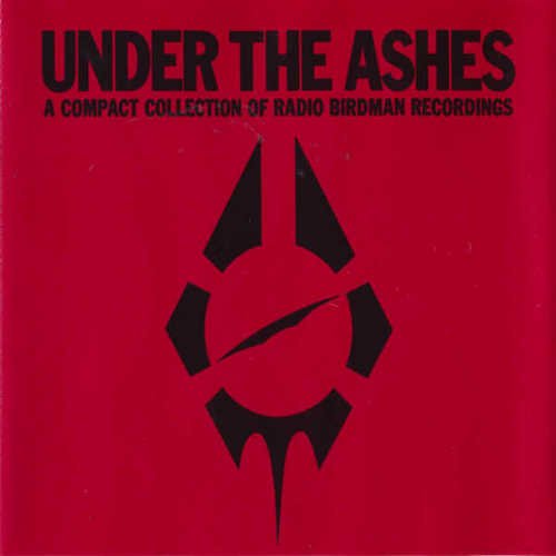 Radio Birdman - Under The Ashes [2CD] (1988)