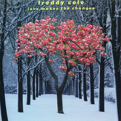 Freddy Cole - Love Makes The Changes (1998)