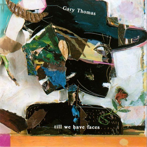 Gary Thomas - Till We Have Faces (1992)