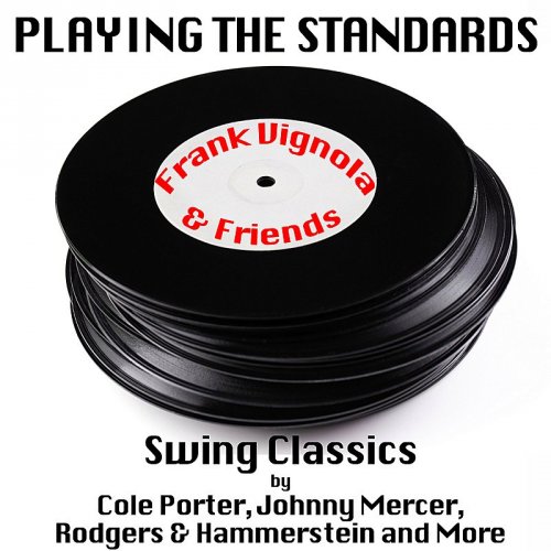 Frank Vignola & Friends - Playing The Standards (2015)