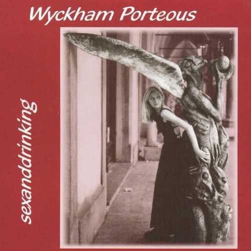 Wyckham Porteous - Sexanddrinking (2001)