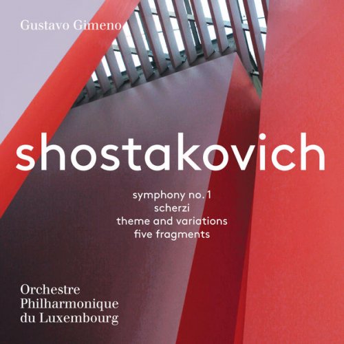 Orchestre Philharmonique du Luxembourg & Gustavo Gimeno - Shostakovich: Symphony No. 1, Scherzi, Theme and Variations & 5 Fragments (2017) Hi-Res