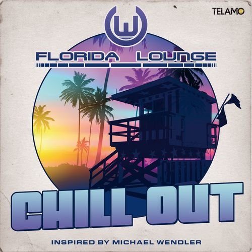 Florida Lounge - Chill Out (Inspired By Michael Wendler) (2017)