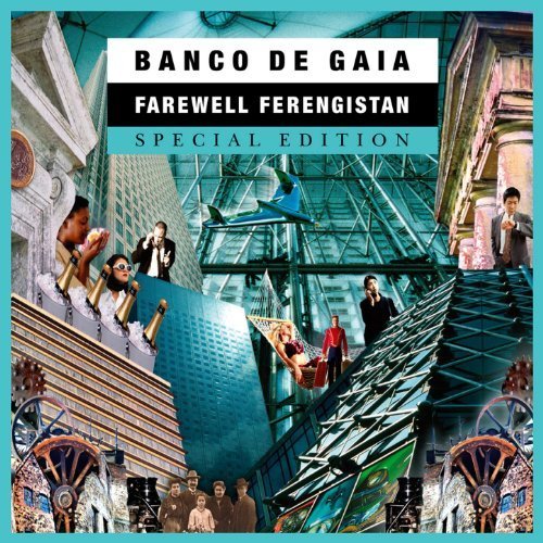 Banco de Gaia - Farewell Ferengistan (2006)