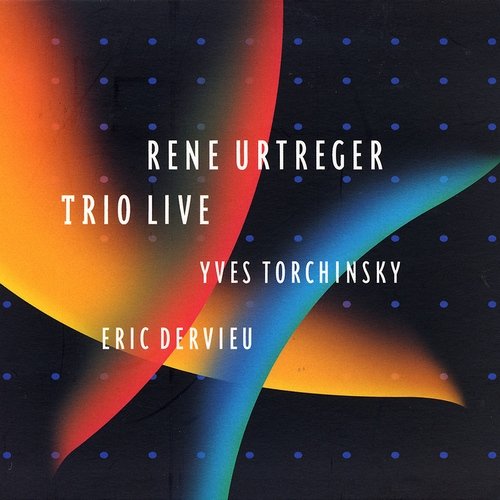 Rene Urtreger, Yves Torchinsky, Eric Dervieu - Trio Live (2007)