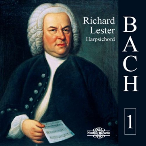 Richard Lester - Bach: Works for Harpsichord, Vol. 1 (2017)