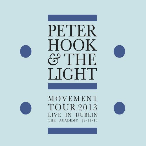 Peter Hook And The Light - Movement - Live In Dublin (2017)