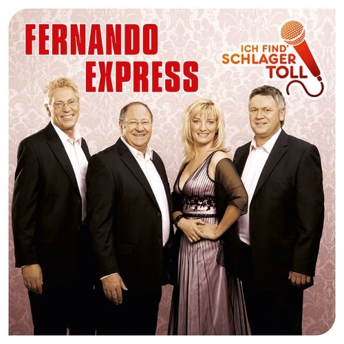 Fernando Express - Ich Find' Schlager Toll (2017)