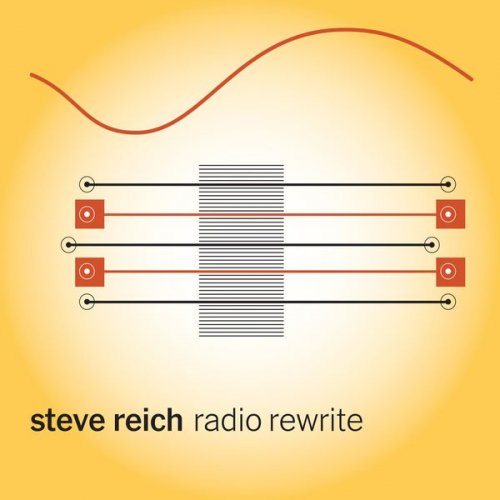 Steve Reich - Radio Rewrite (2014) [Hi-Res]