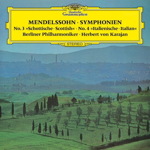 Berliner Philharmoniker & Herbert von Karajan - Mendelssohn: Symphonies Nos. 3 & 4; Hebrides Overture (1971,1973/2016) [Hi-Res]