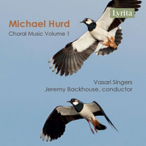 Vasari Singers & Jeremy Backhouse - Hurd: Choral Music, Vol. 1 (2017)