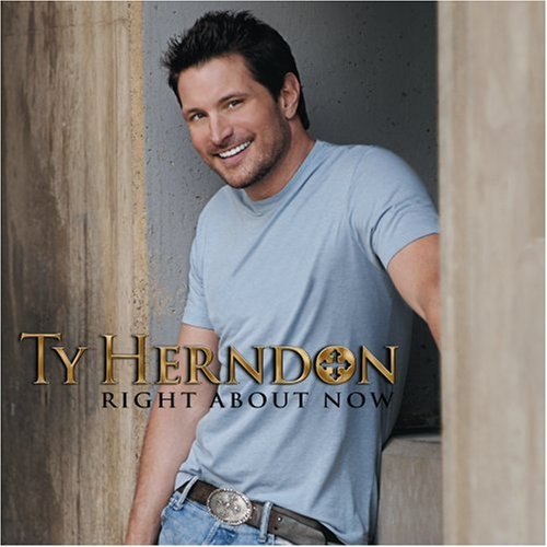 Ty Herndon - Right About Now (2007)