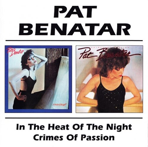 Pat Benatar - In The Heat Of The Night `79 / Crimes Of Passion `80