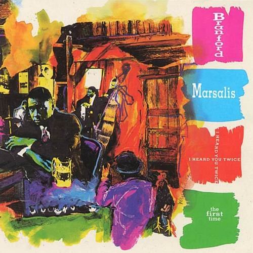 Branford Marsalis - I Heard You Twice The First Time (1992)