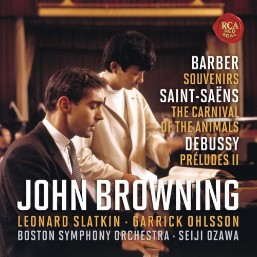 John Browning - Barber: Souvenirs, Op. 28 - Saint-Saëns: The Carnival of the Animals - Debussy: Préludes, Book 2, L. 123 (2017)