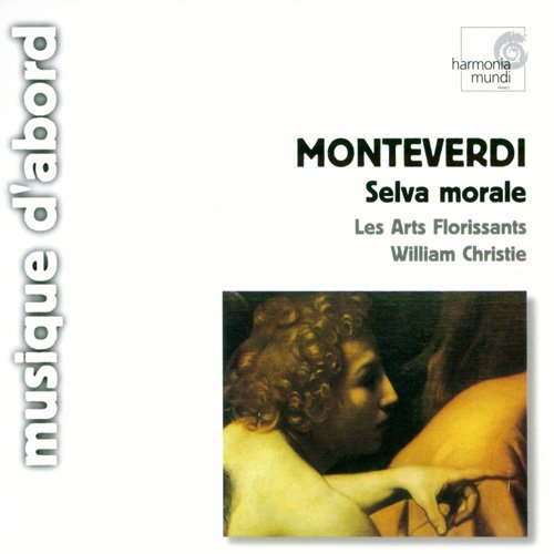 Les Arts Florissants & William Christie - Claudio Monteverdi: Selva Morale (2003)