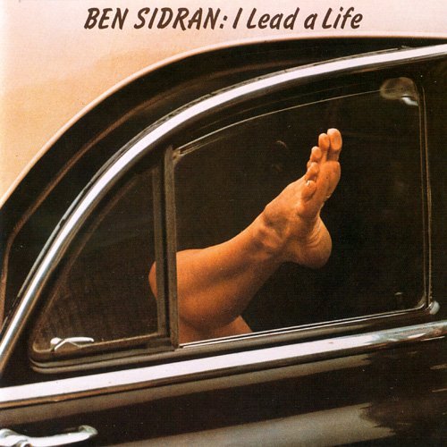 Ben Sidran - I Lead A Life (2007)