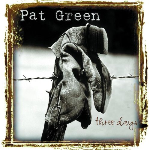 Pat Green - Three Days (2001)
