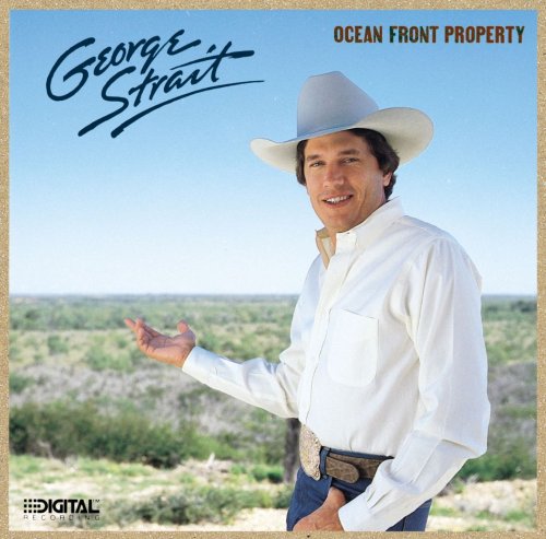 George Strait - Ocean Front Property (1987)