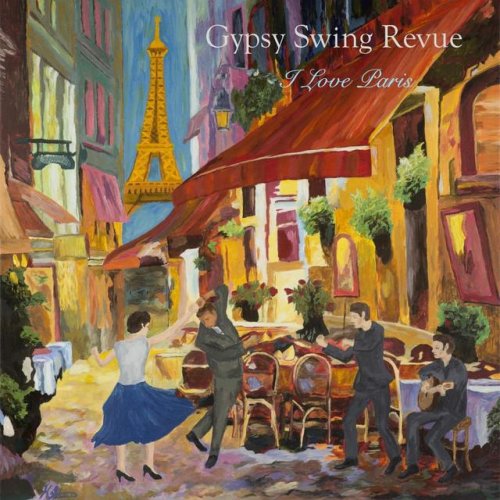 Gypsy Swing Revue - I Love Paris (2016) ISRABOX HI-RES