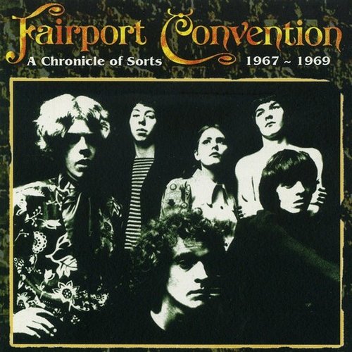 Fairport Convention - A Chronicle Of Sorts 1967-1969 (1995)