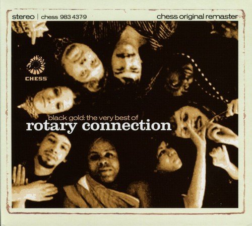Rotary Connection - Black Gold: The Very Best Of Rotary Connection (2006)