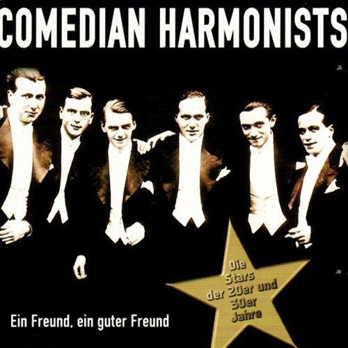 Comedian Harmonists - Ein Freund, Ein Guter Freund