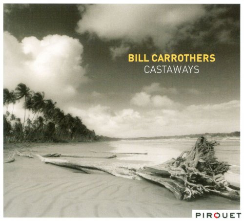 Bill Carrothers - Castaways (2012)