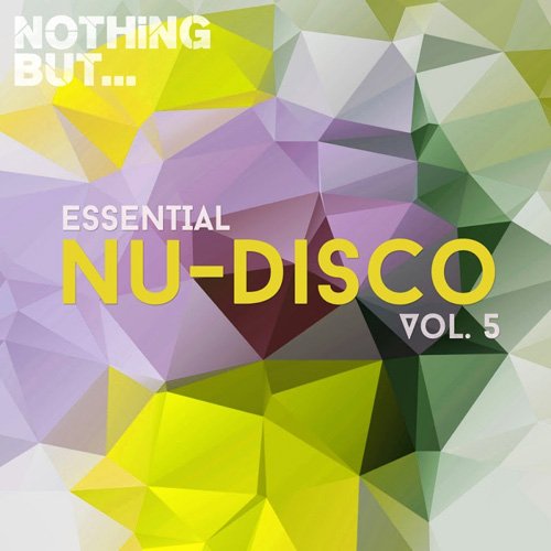 VA - Nothing But... Essential Nu-Disco Vol 5 (2017)