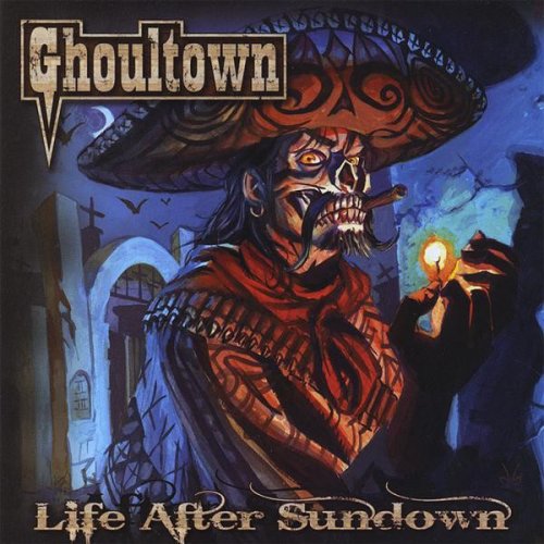 Ghoultown - Life After Sundown (2008)