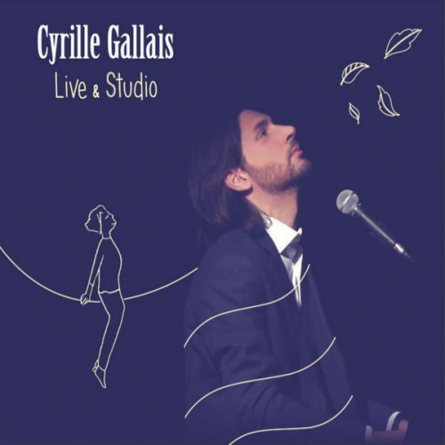 Cyrille Gallais - Cyrille Gallais (Live & Studio) (2017)