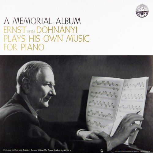 Ernst von Dohnányi - A Memorial Album: Ernst von Dohnányi Plays His Own Music For Piano (1960/2013) [Hi-Res]