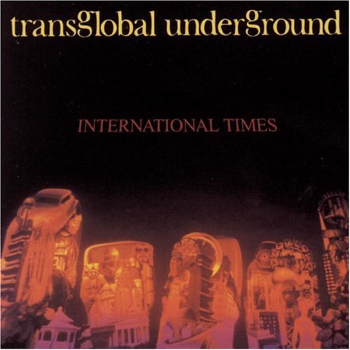 Transglobal Underground - International Times (1994)