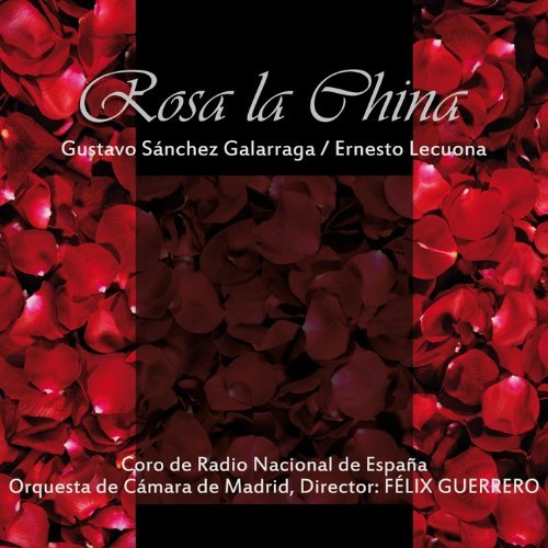 Felix Guerrero - Lecuona: Rosa la China (2012)