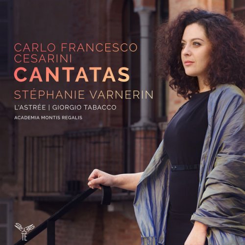 Stéphanie Varnerin, L'Astrée & Giorgio Tabacco - Carlo Francesco Cesarini: Cantatas (2017) [Hi-Res]