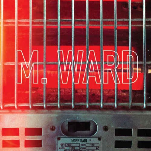 M. Ward - More Rain (2016) [CD Rip]