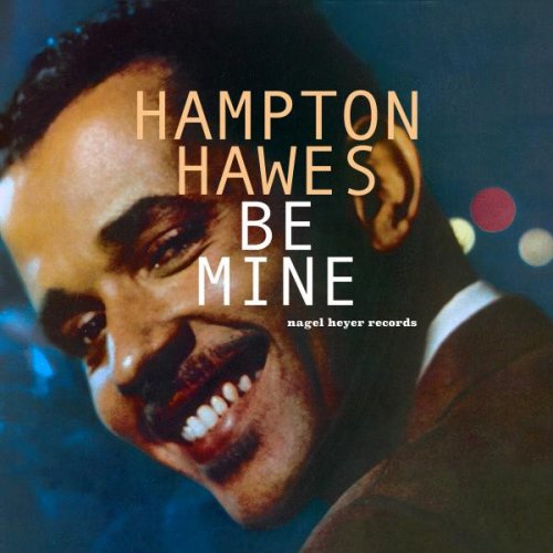 Hampton Hawes - Be Mine (2015)