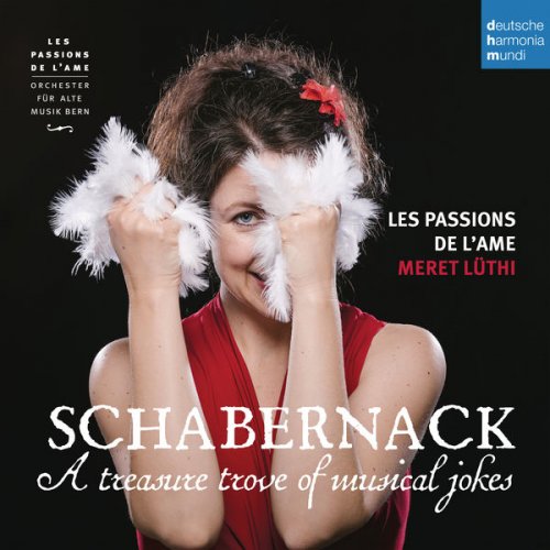 Les Passions de l'Ame - Schabernack - A Treasure Trove of Musical Jokes (2017) [CD Rip]