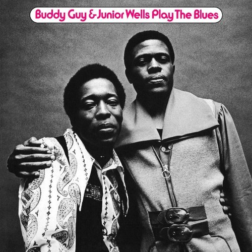Buddy Guy & Junior Wells - Play the Blues [2CD Remastered Limited Edition] (1972/2005)