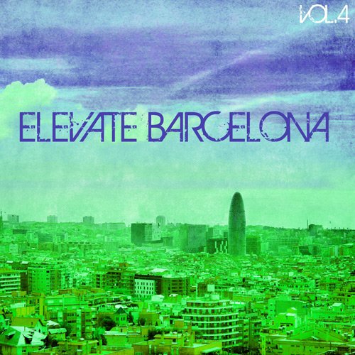 VA - Elevate Barcelona Vol. 4 (2017)