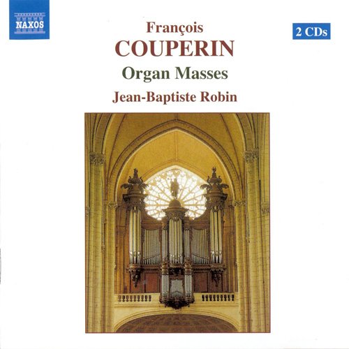 Jean-Baptiste Robin - Francois Couperin: Organ Masses (2005)
