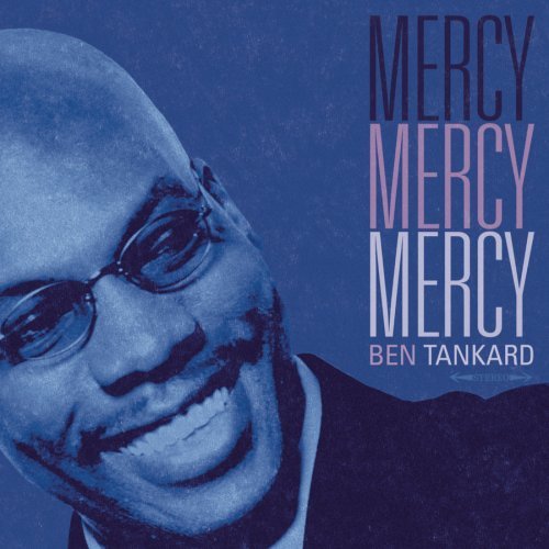 Ben Tankard - Mercy Mercy Mercy (2009)