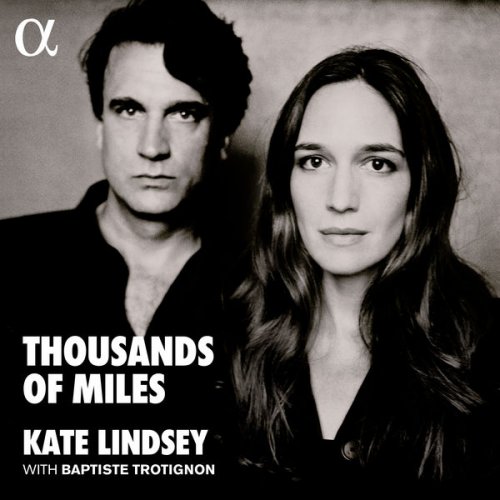 Kate Lindsey & Baptiste Trotignon - Thousands of Miles (Bonus Track Version) (2017) [Hi-Res]