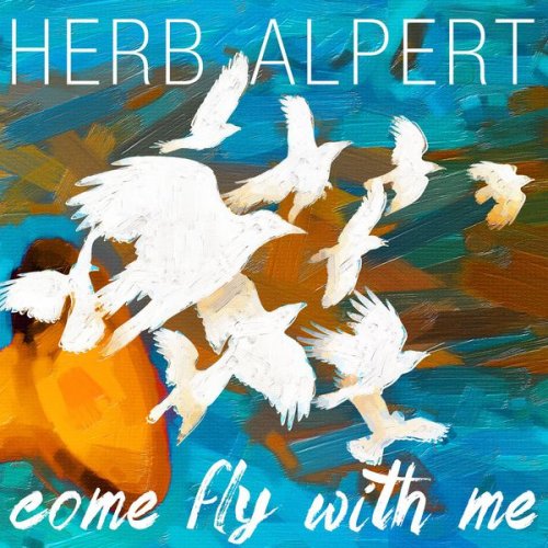 Herb Alpert - Come Fly With Me (2015) 320kbps