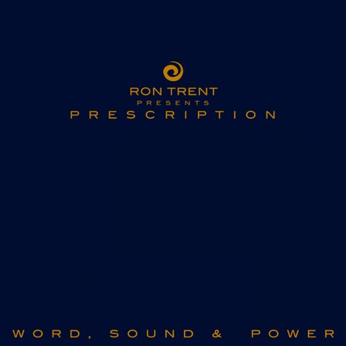 VA - Ron Trent Presents Prescription: Word, Sound & Power (2017) Lossless