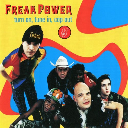 Freak Power - Turn On, Tune In, Cop Out (2000)