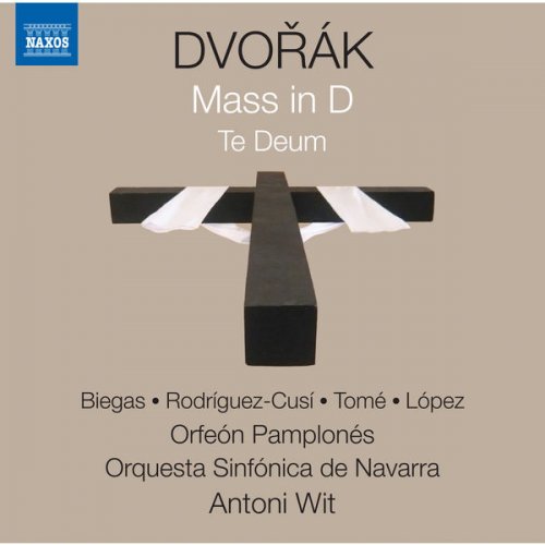 Orfeón Pamplonés, Orquesta Sinfonica de Navarra & Antoni Wit - Dvořák: Mass in D Major, Op. 86, B. 153 & Te Deum, Op. 103, B. 176 (2017) [Hi-Res]